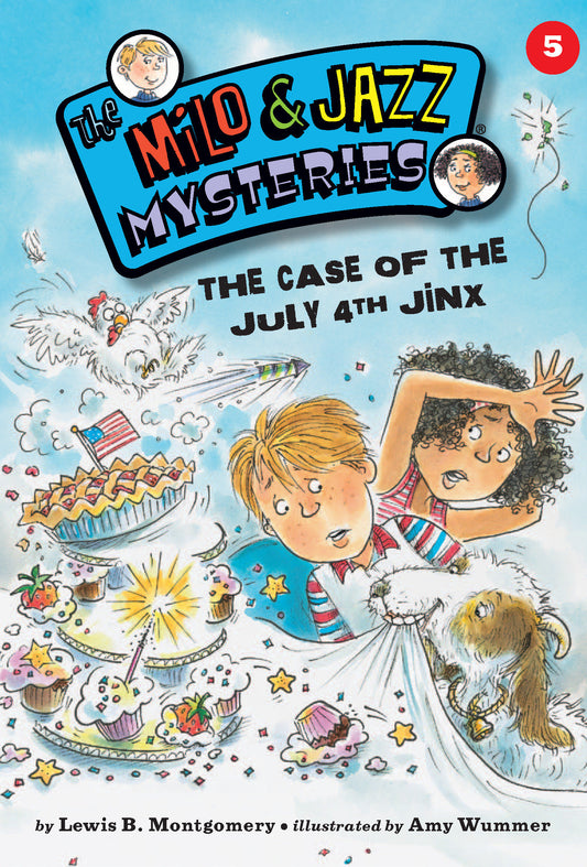 The Case of the July 4th Jinx (Book 5) (The Milo & Jazz Mysteries)