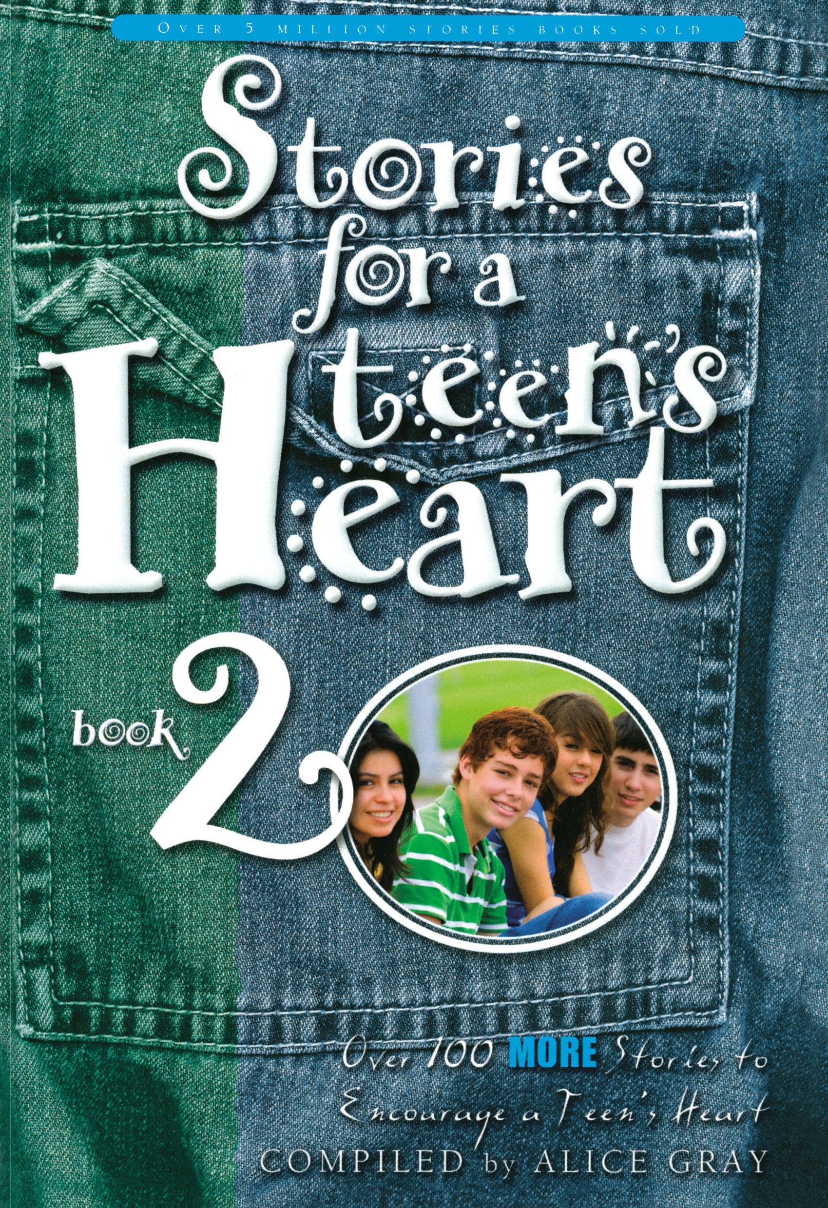 Stories for a Teen's Heart #2 - Over One Hundred Treasures to Touch Your Soul (Stories for the Heart) (Book:2)