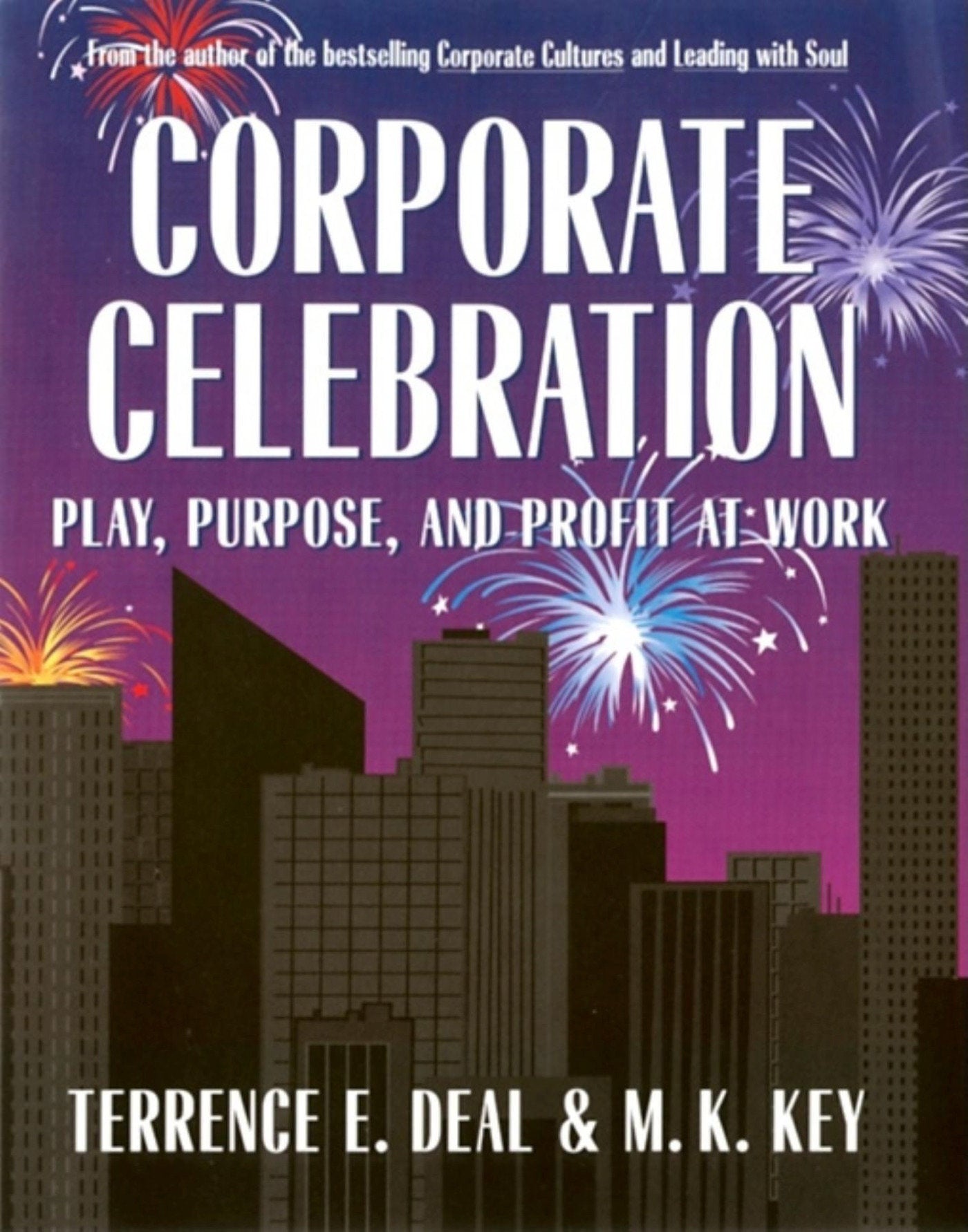 Corporate Celebration - Play, Purpose, and Profit at Work
