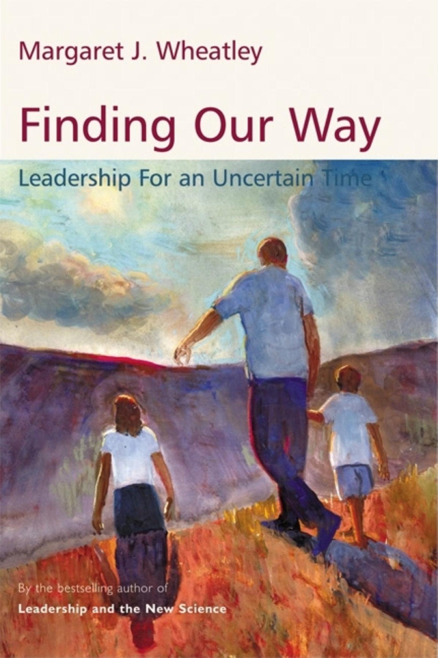 Finding Our Way - Leadership for an Uncertain Time