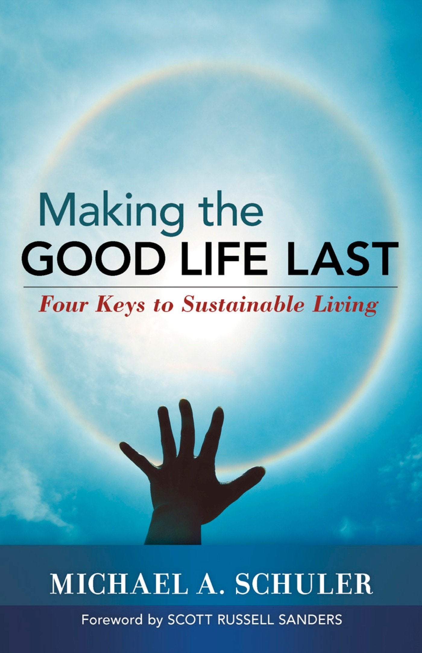 Making the Good Life Last - Four Keys to Sustainable Living