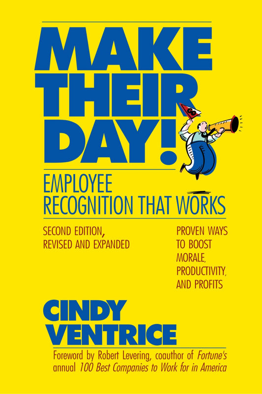 Make Their Day! - Employee Recognition That Works