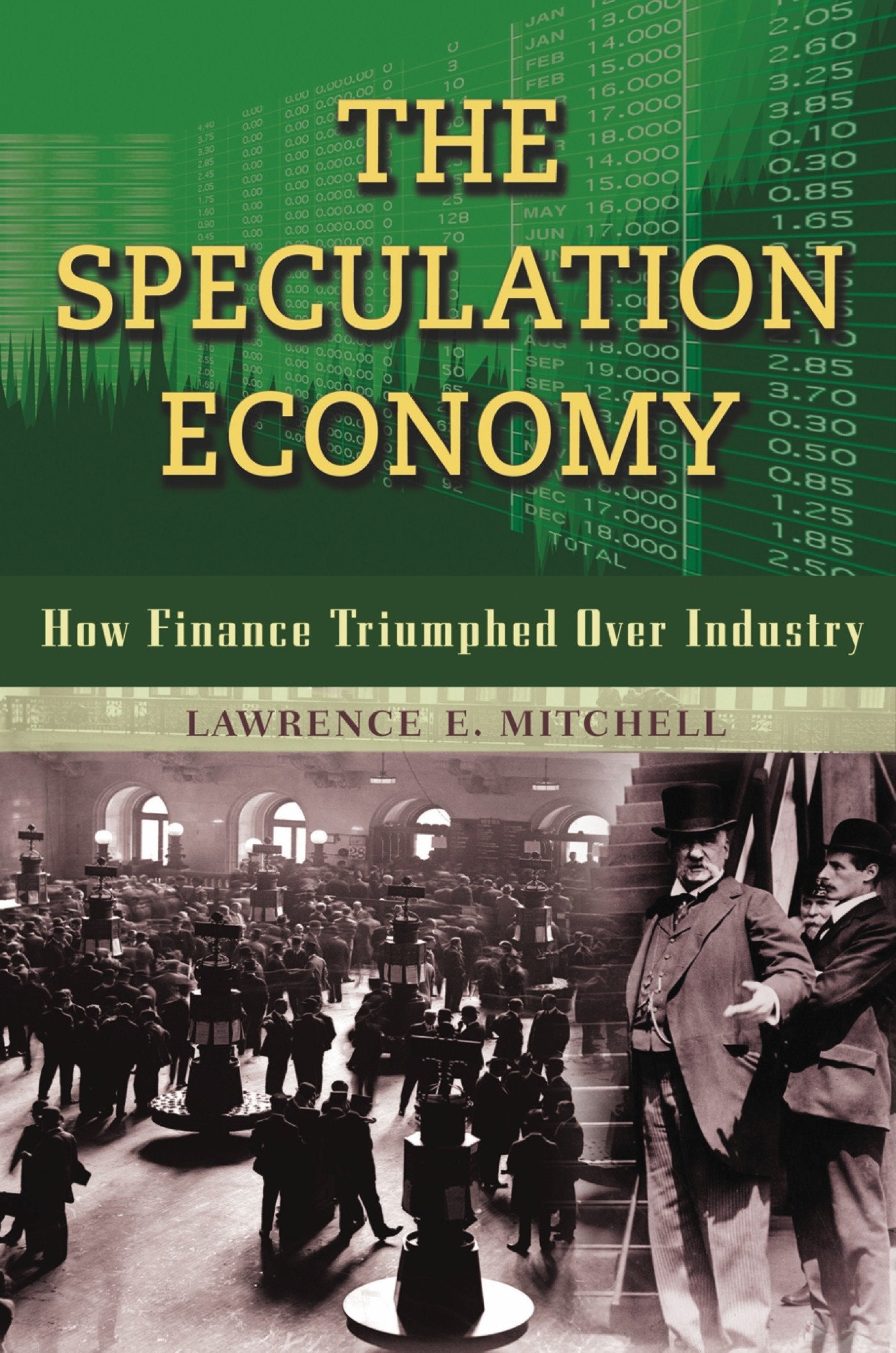The Speculation Economy - How Finance Triumphed Over Industry