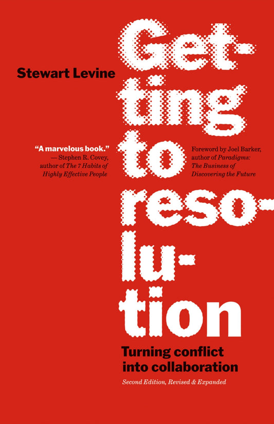 Getting to Resolution - Turning Conflict into Collaboration
