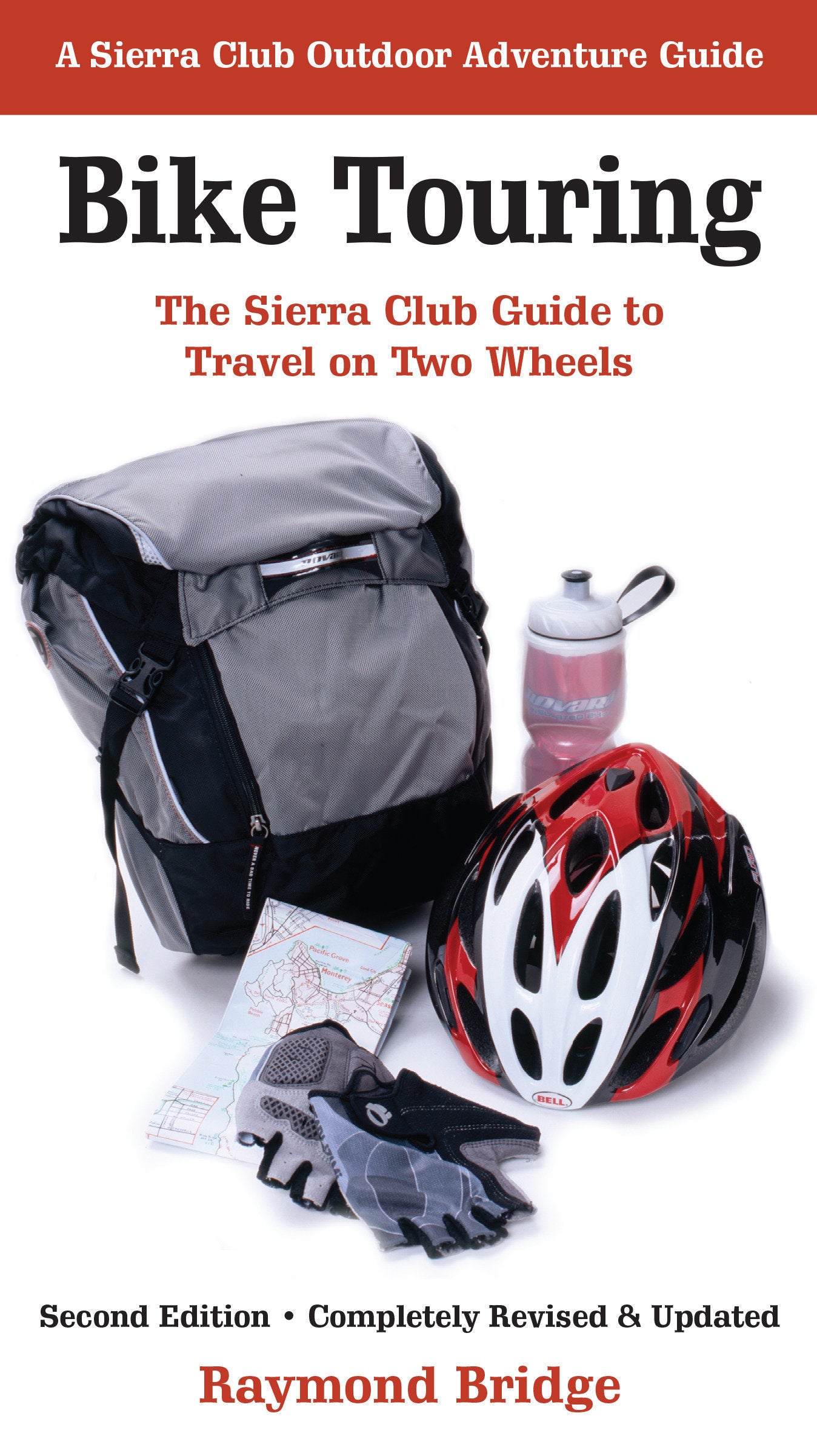 Bike Touring - The Sierra Club Guide to Travel on Two Wheels