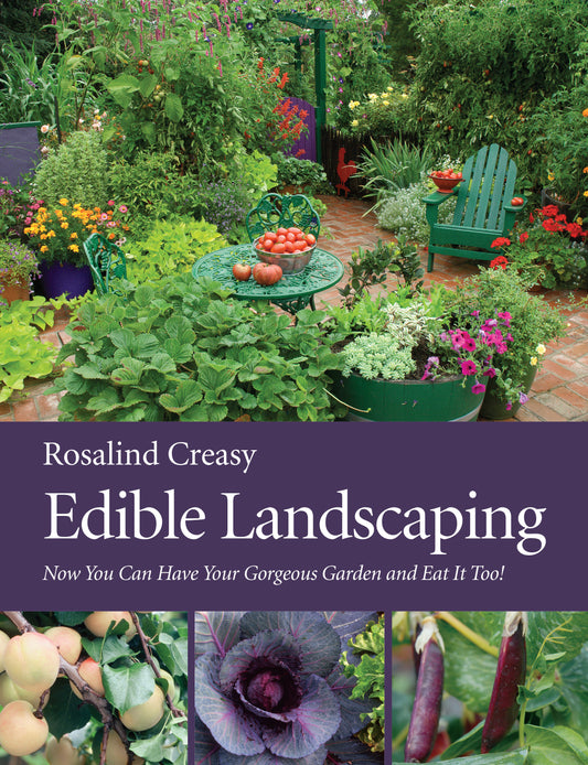 Edible Landscaping - Now You Can Have Your Gorgeous Garden and Eat It Too!