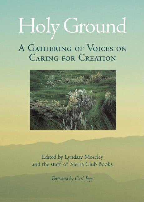 Holy Ground - A Gathering of Voices on Caring for Creation