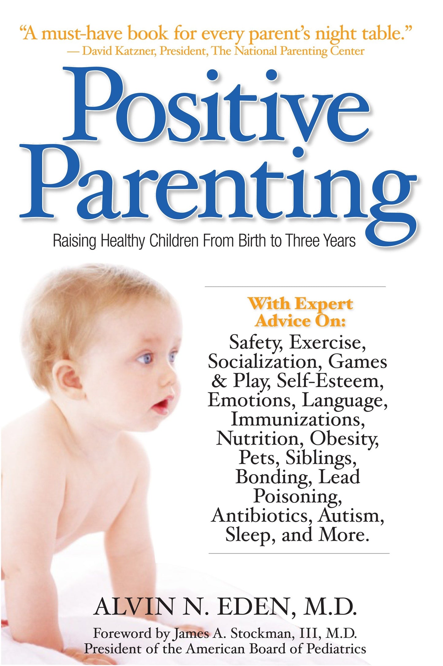 Positive Parenting - Raising Healthy Children From Birth to Three Years