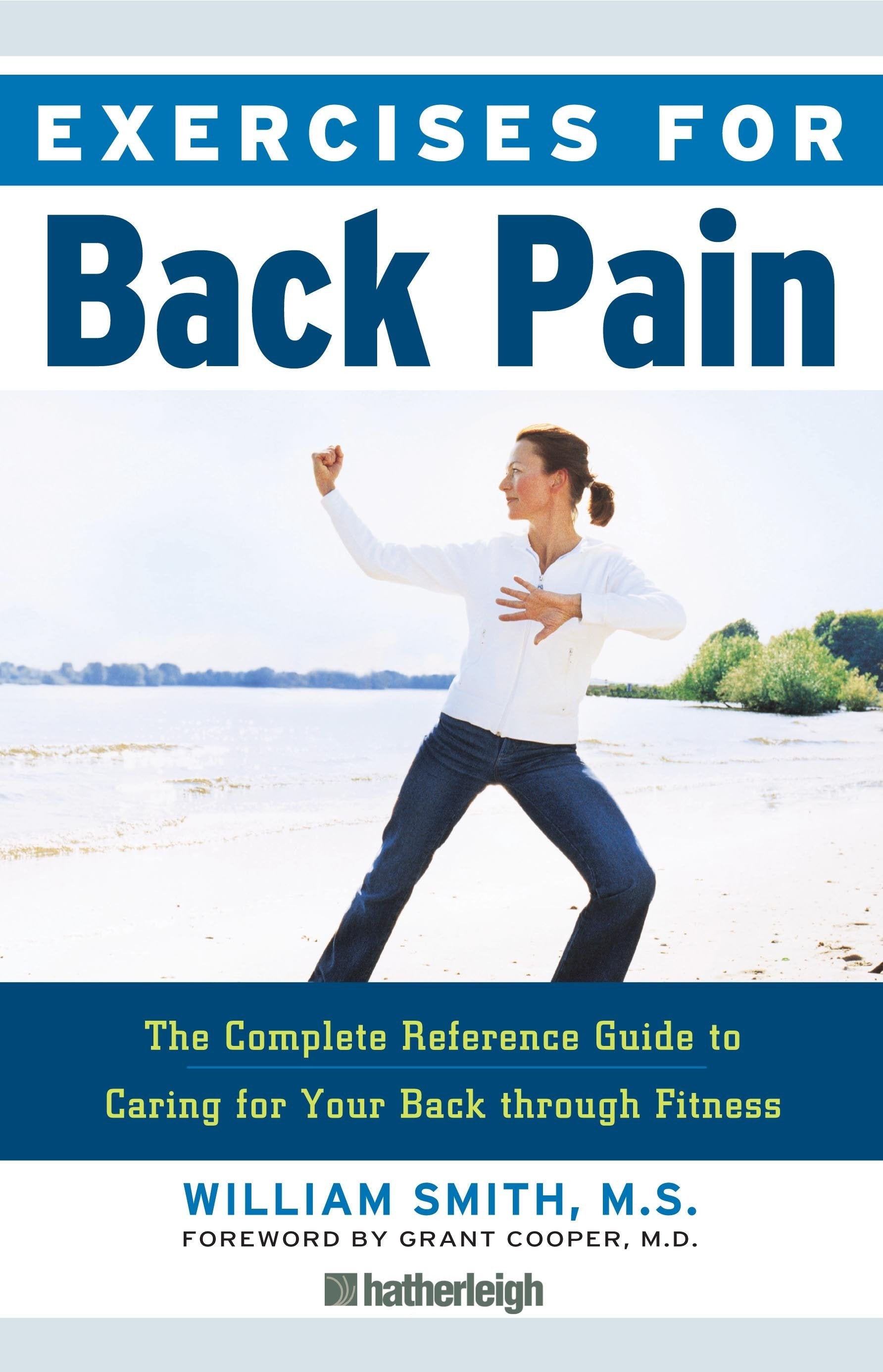 Exercises for Back Pain - The Complete Reference Guide to Caring for Your Back through Fitness (Exercises for) (Book:8)