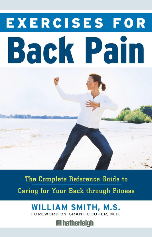 Exercises for Back Pain - The Complete Reference Guide to Caring for Your Back through Fitness (Exercises for) (Book:8)