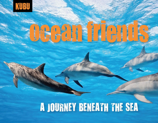 Ocean Friends - A Journey Beneath the Sea (KUBU) (Book:1)