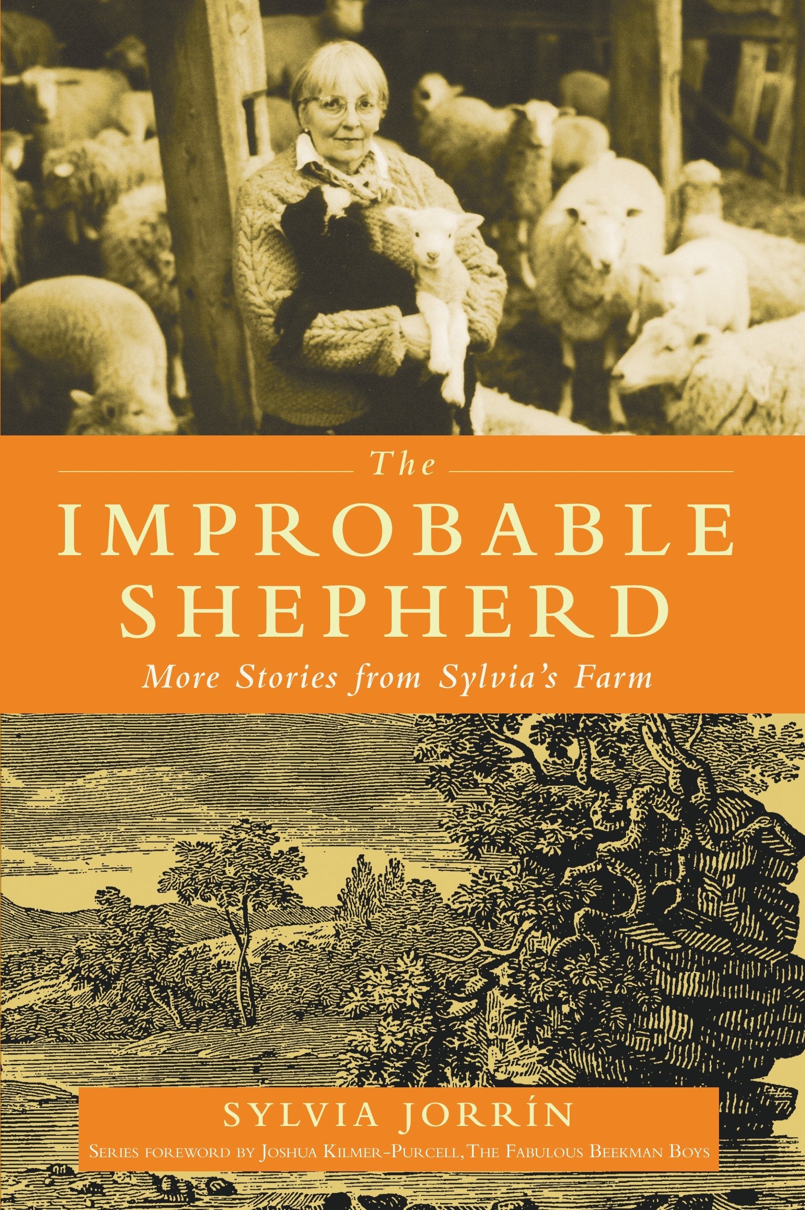 The Improbable Shepherd - More Stories from Sylvia's Farm