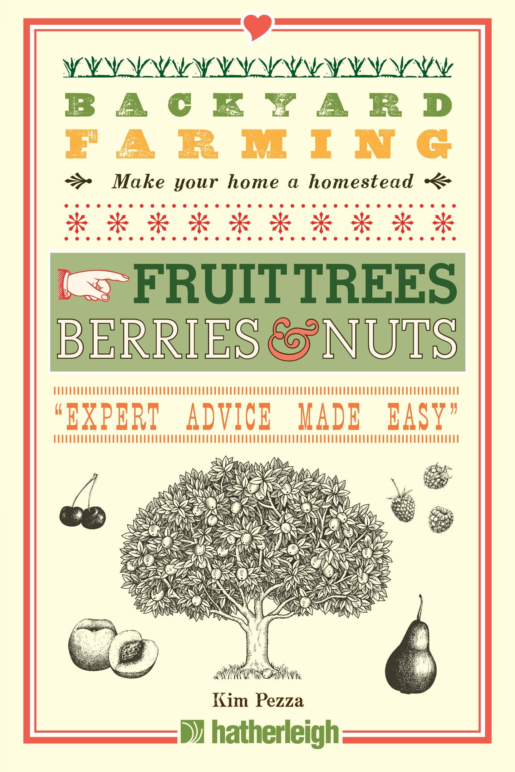 Backyard Farming: Fruit Trees, Berries & Nuts (Backyard Farming) (Book:10)