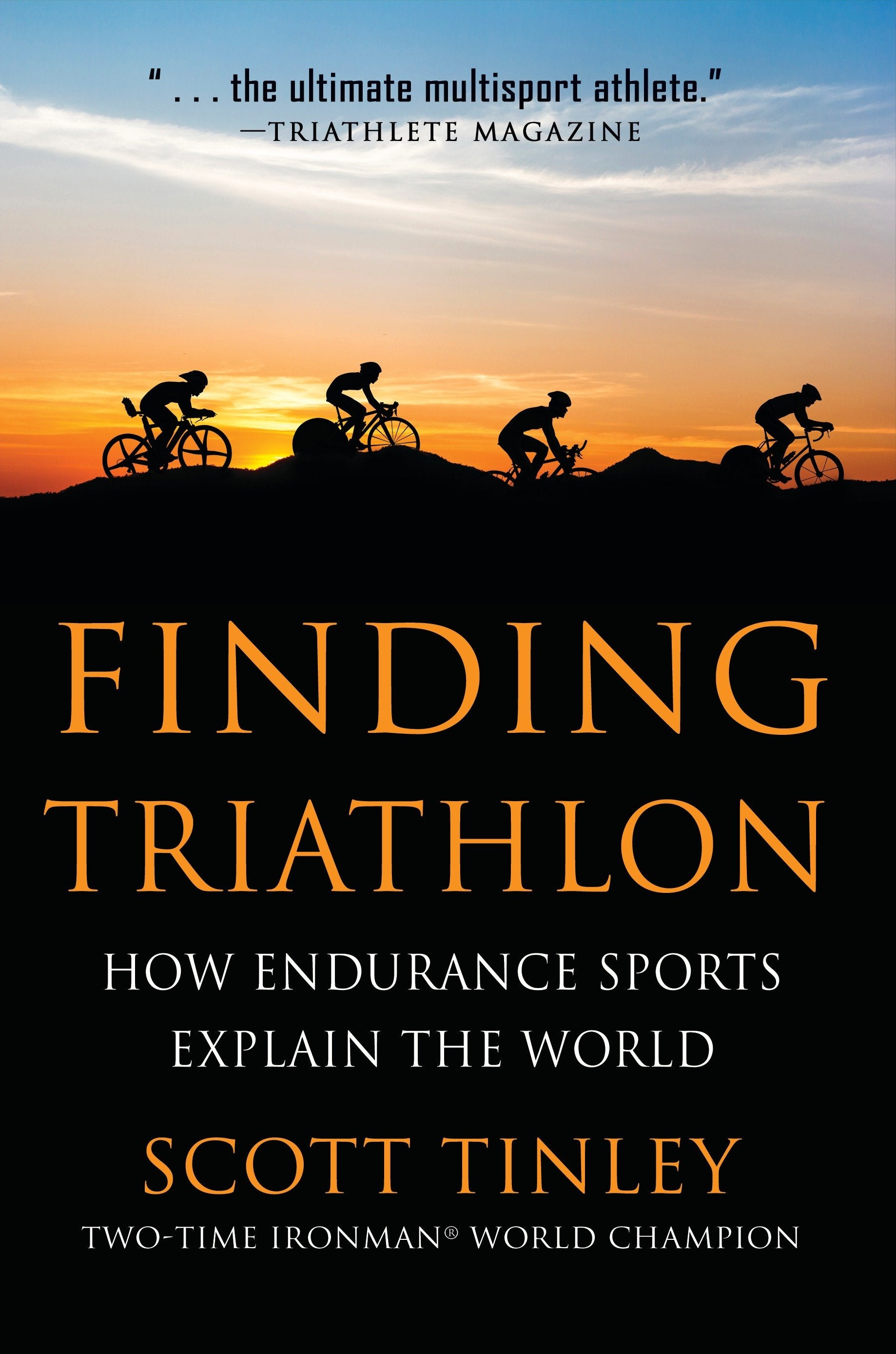 Finding Triathlon - How Endurance Sports Explain the World