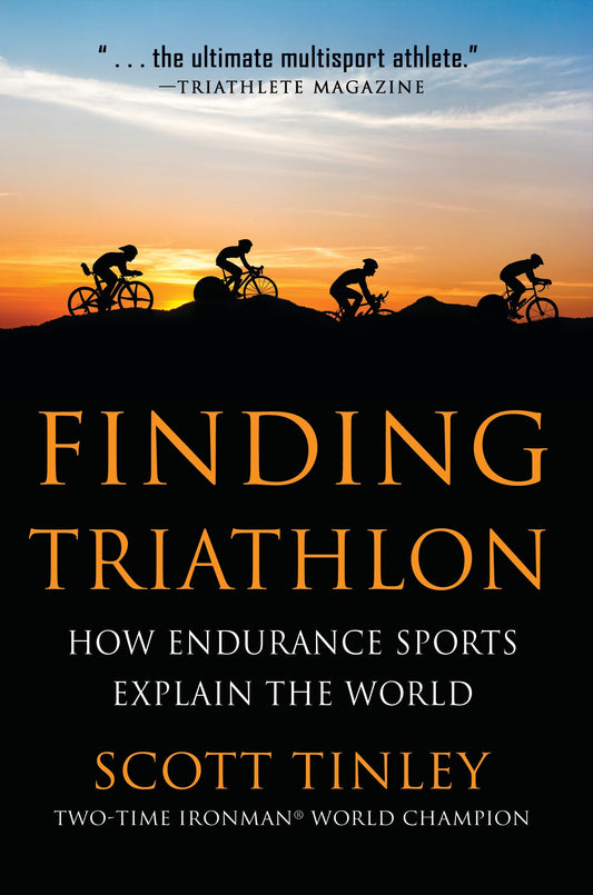 Finding Triathlon - How Endurance Sports Explain the World