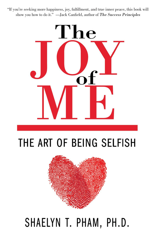 The Joy of Me - The Art of Being Selfish