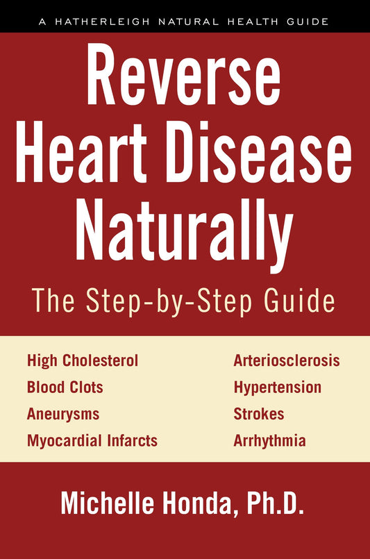 Reverse Heart Disease Naturally - Cures for high cholesterol, hypertension, arteriosclerosis, blood clots, aneurysms, myocardial infarcts and more.