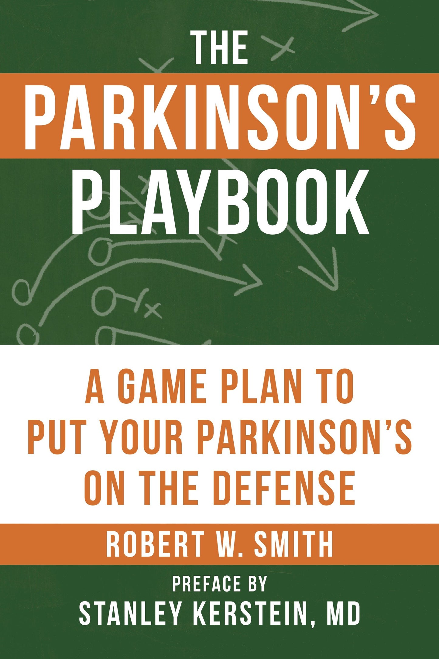 The Parkinson's Playbook - A Game Plan to Put Your Parkinson's Disease On the Defense