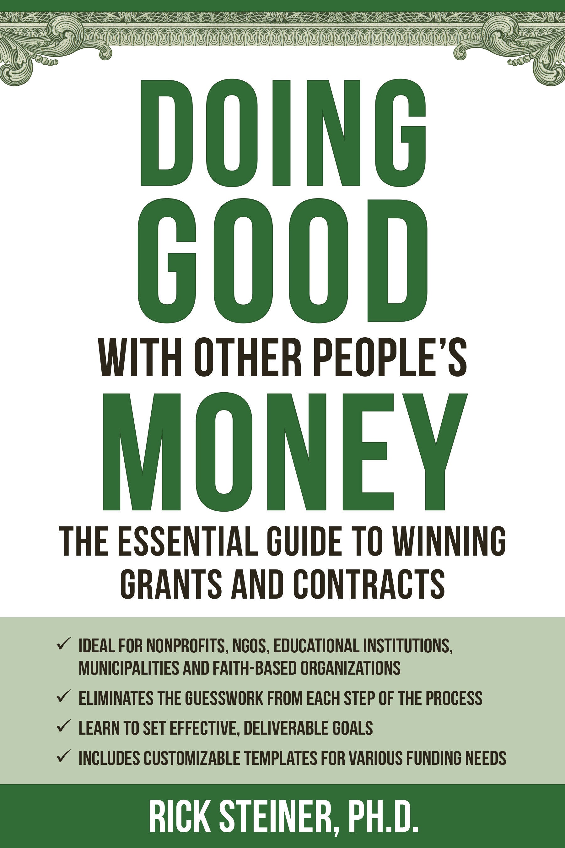 Doing Good With Other People's Money - The Essential Guide to Winning Grants and Contracts for Nonprofits, NGOs, Educational Institutions, Municipalities, & Faith-Based Organizations