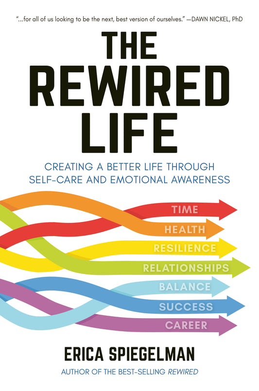 The Rewired Life - Creating a Better Life through Self-Care and Emotional Awareness