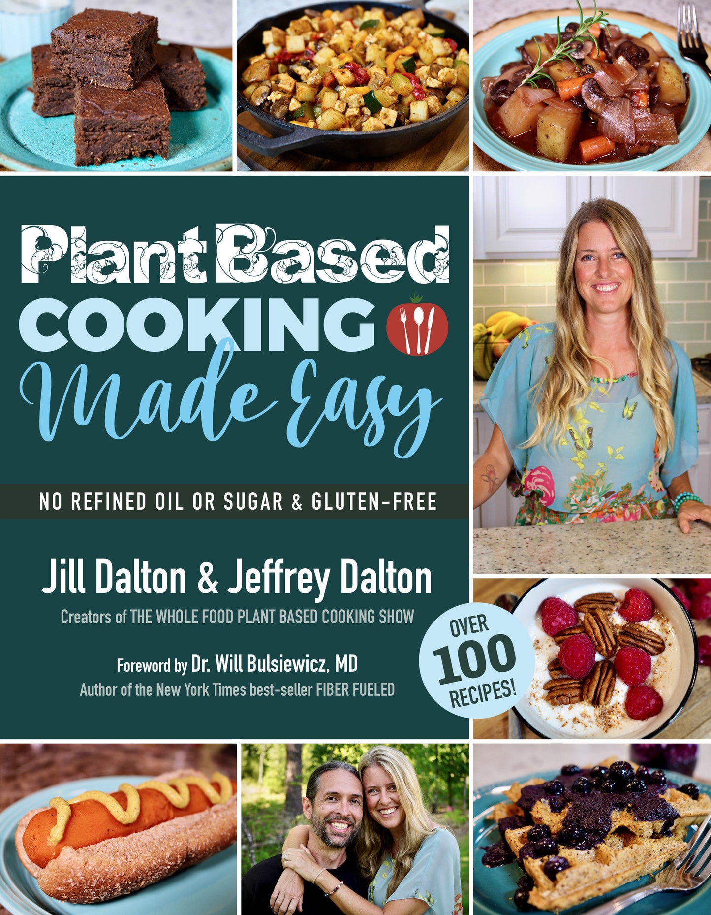 Plant Based Cooking Made Easy - Over 100 Recipes