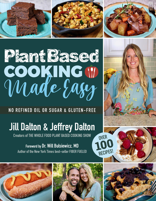 Plant Based Cooking Made Easy - Over 100 Recipes