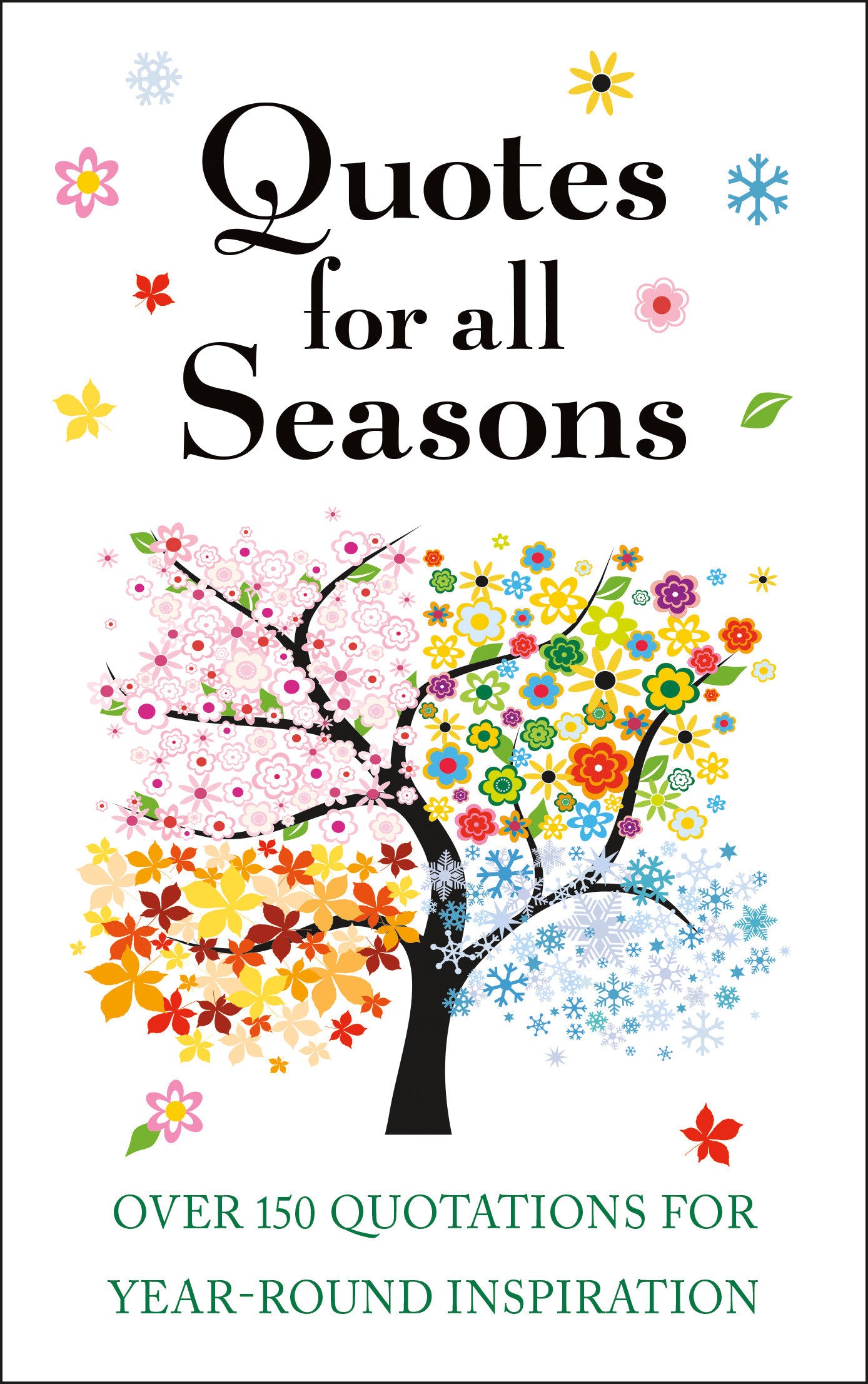 Quotes for All Seasons - Over 150 Quotations for Year-Round Inspiration