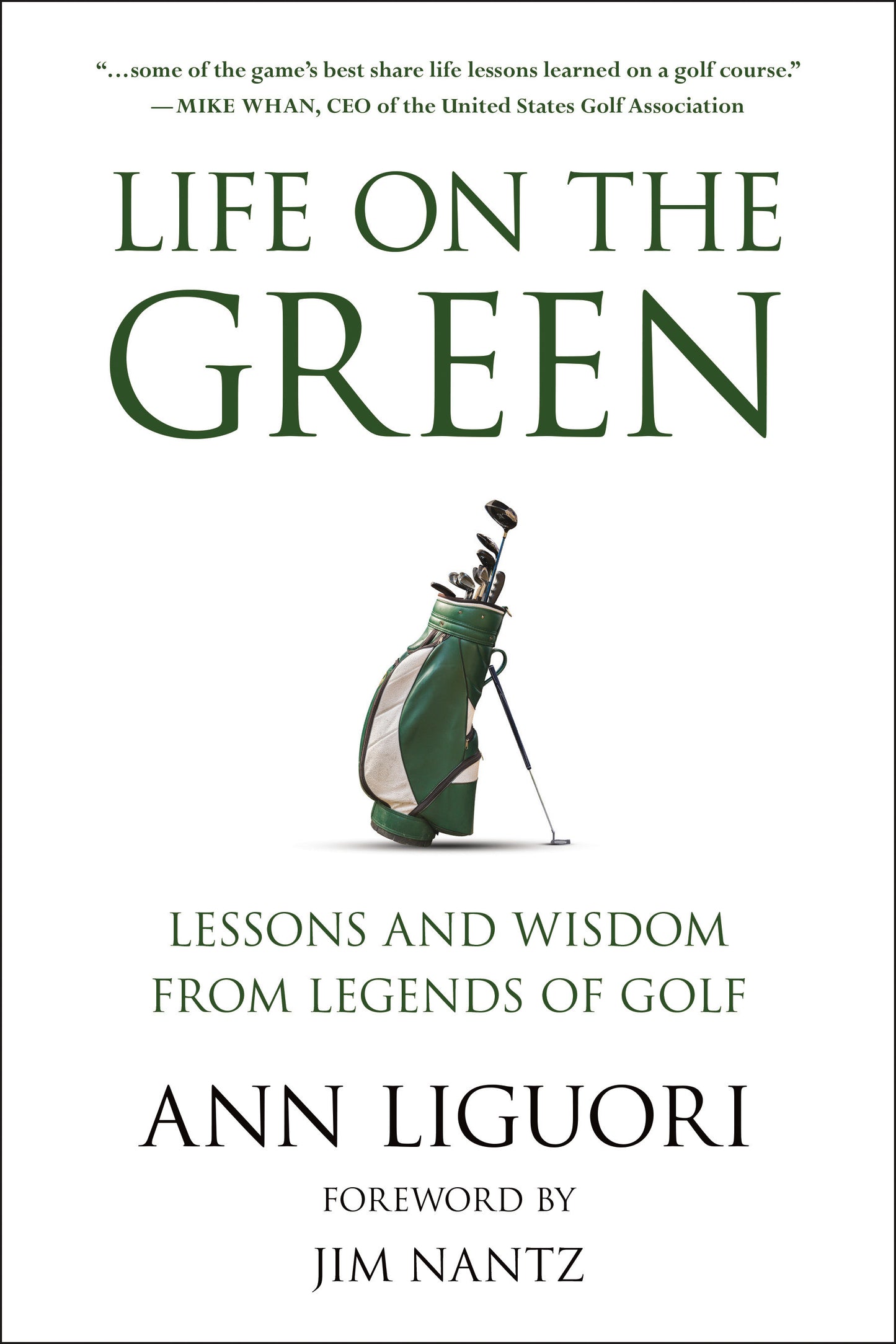 Life on the Green - Lessons and Wisdom from Legends of Golf