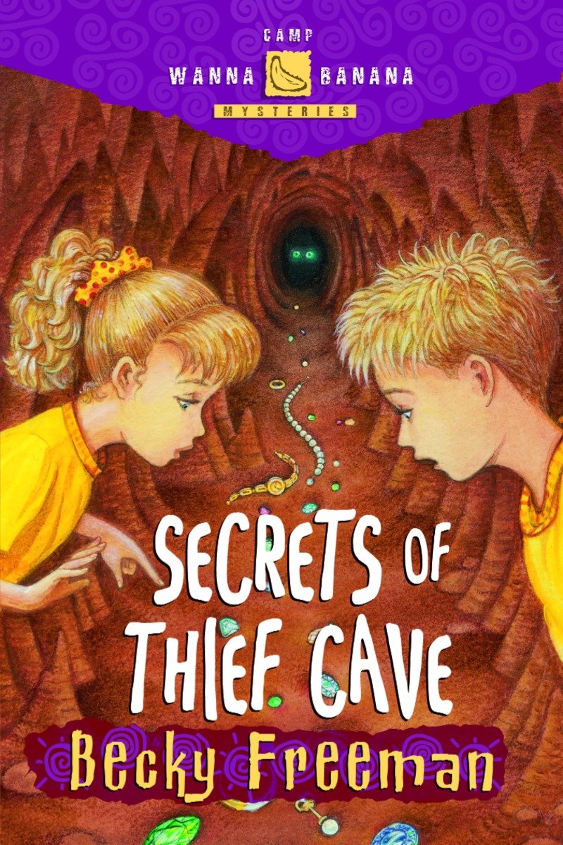 Secrets of Thief Cave (Camp Wanna Banana) (Book:2)