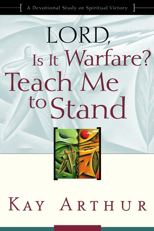 Lord, Is It Warfare? Teach Me to Stand - A Devotional Study on Spiritual Victory (Lord Bible Study)