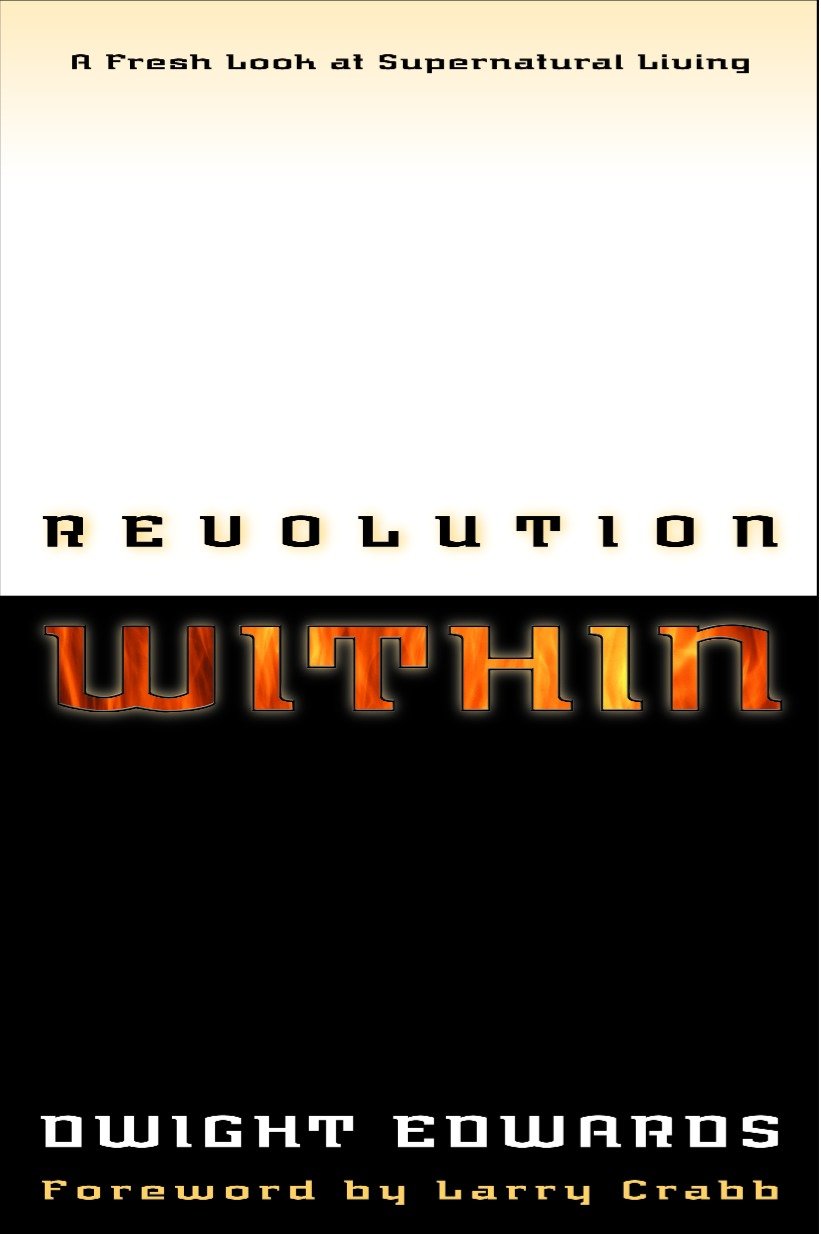 Revolution Within - A Fresh Look at Supernatural Living