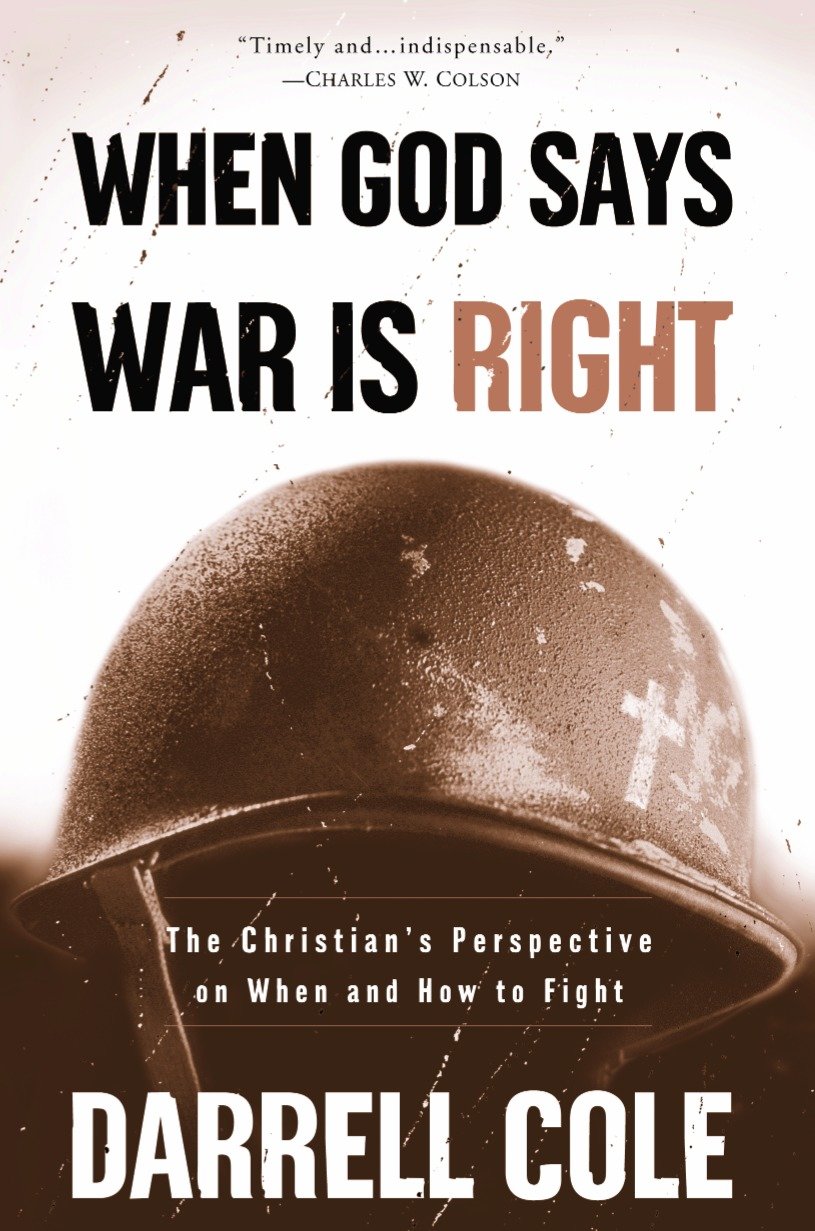 When God Says War Is Right - The Christian's Perspective on When and How to Fight