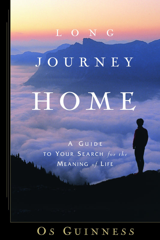Long Journey Home - A Guide to Your Search for the Meaning of Life