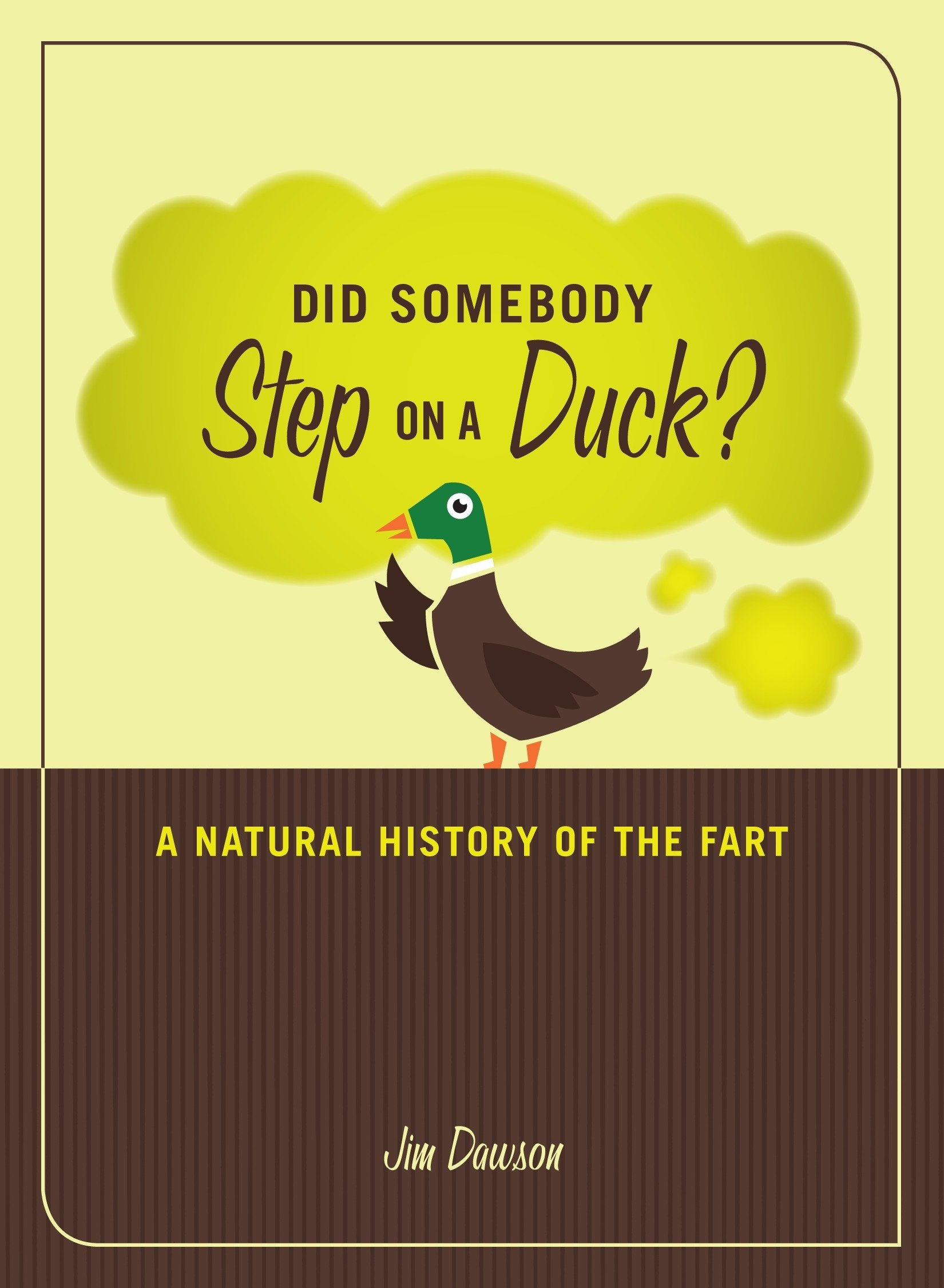 Did Somebody Step on a Duck? - A Natural History of the Fart