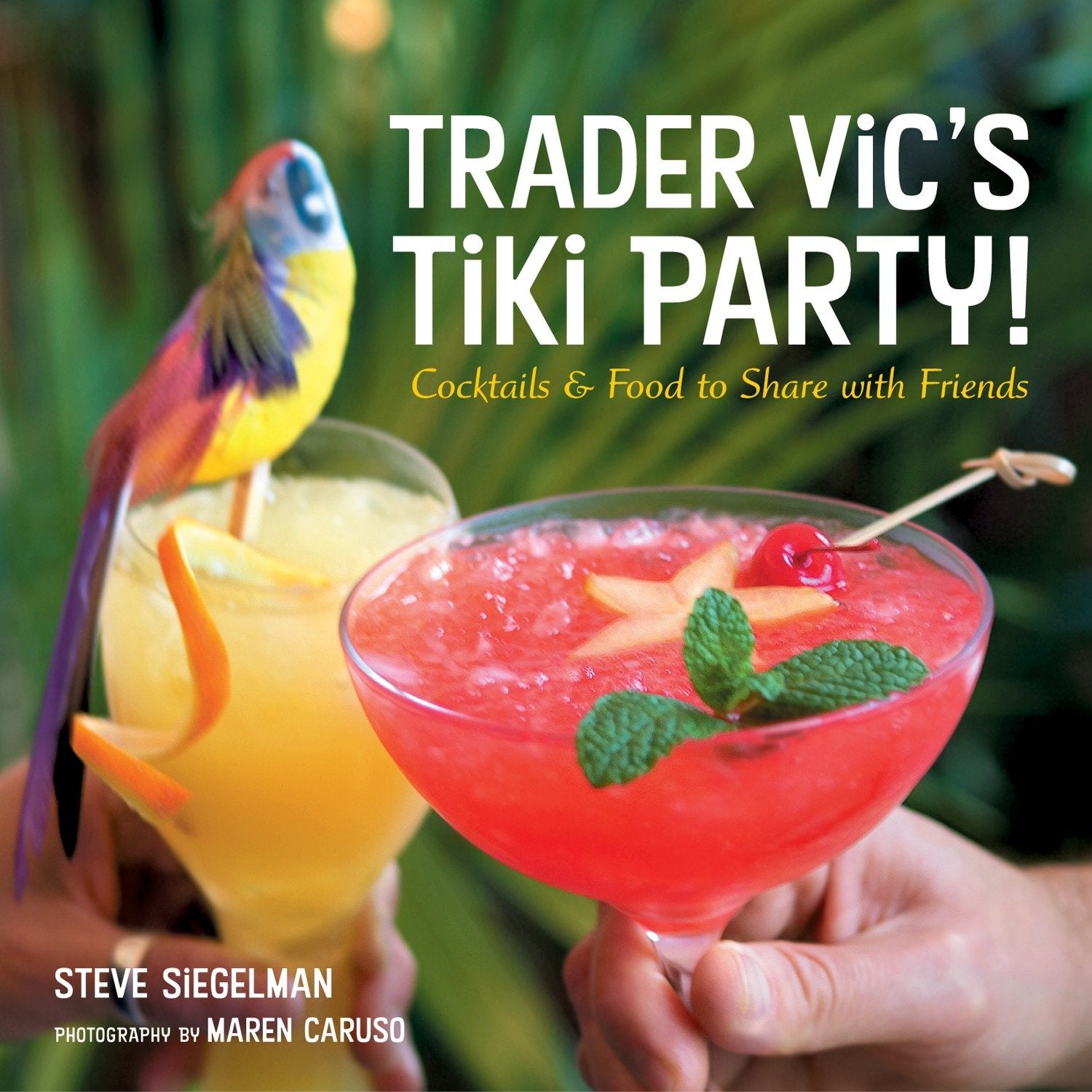 Trader Vic's Tiki Party! - Cocktails and Food to Share with Friends [A Cookbook]