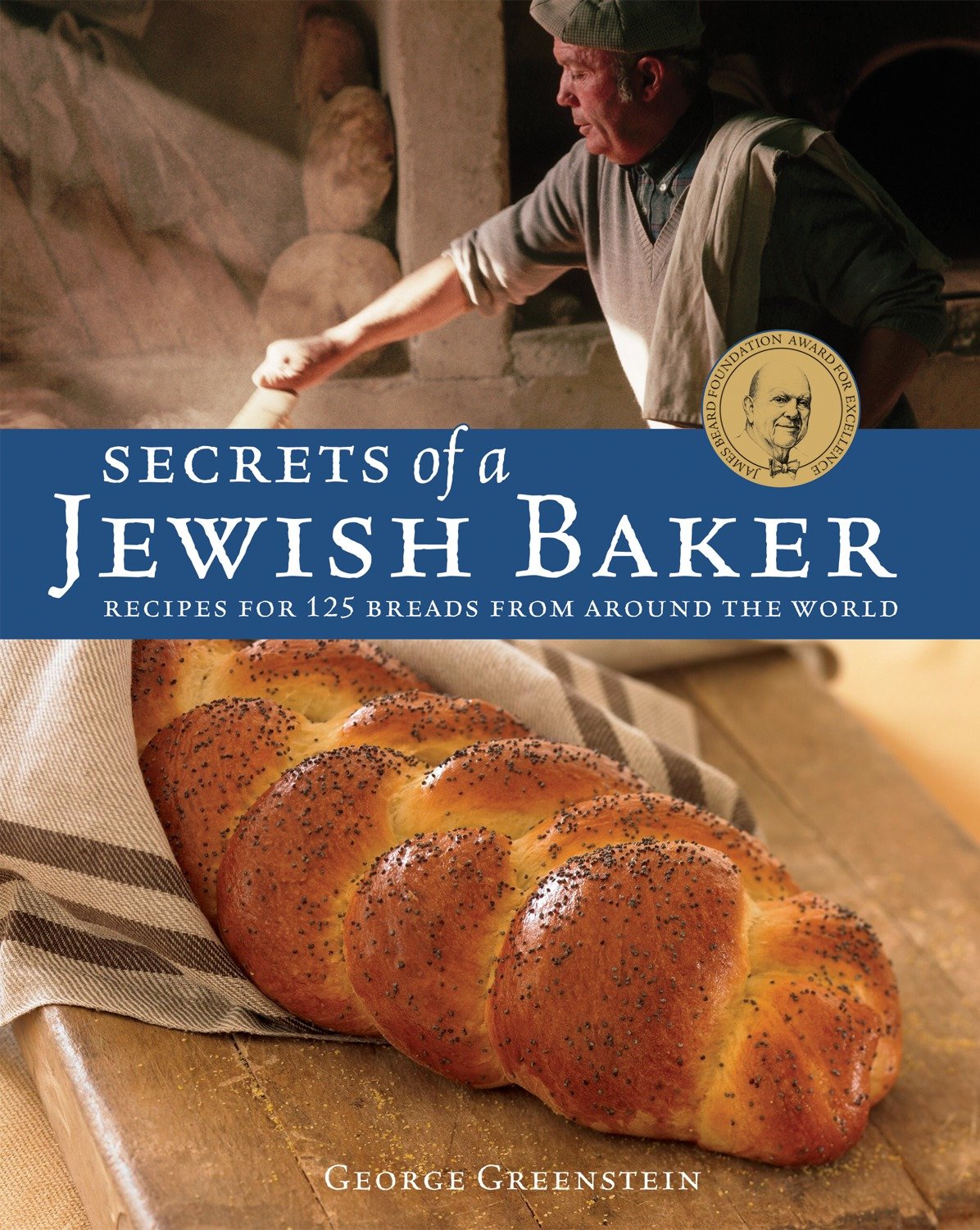 Secrets of a Jewish Baker - Recipes for 125 Breads from Around the World [A Baking Book]