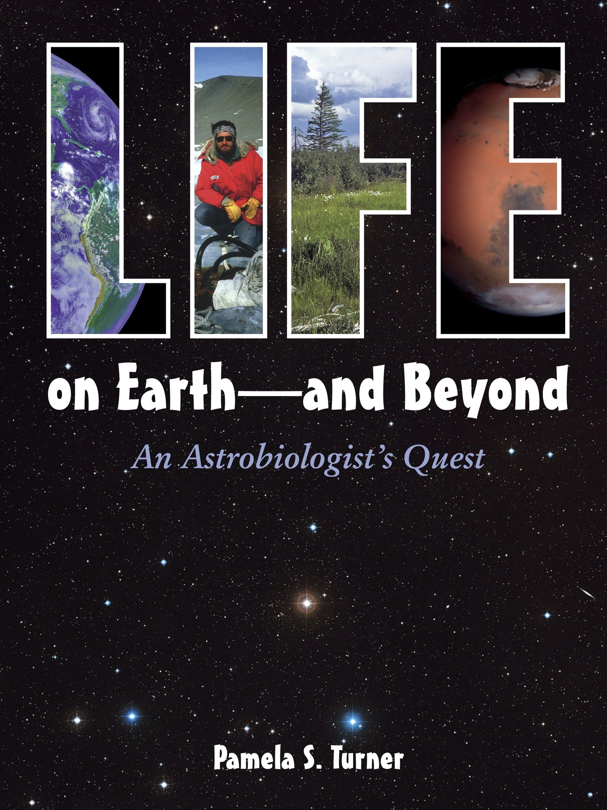 Life on Earth - and Beyond - An Astrobiologist's Quest