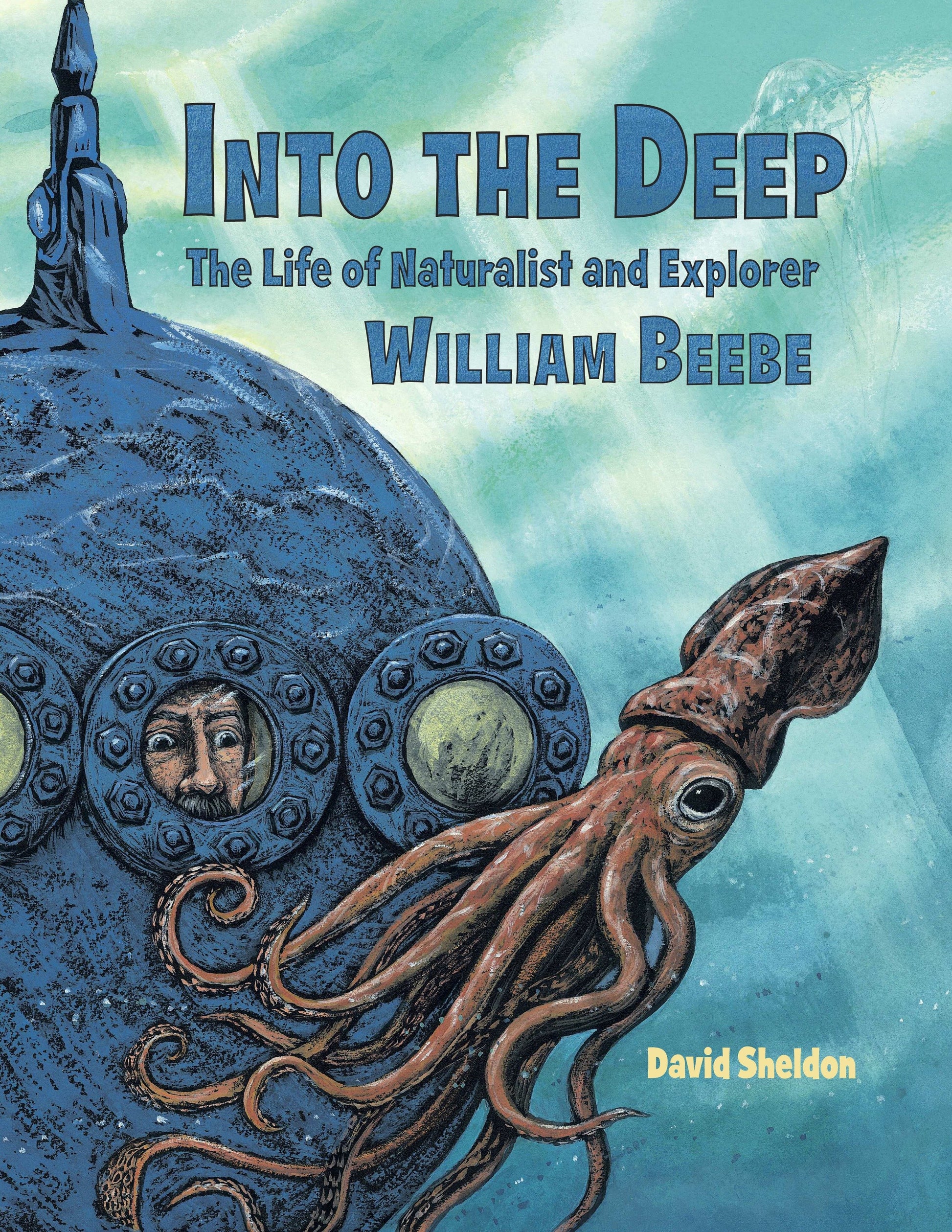 Into the Deep - The Life of Naturalist and Explorer William Beebe