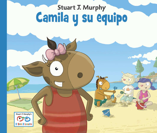 Camila y su equipo (Spanish Edition) (I See I Learn) (Book:21)