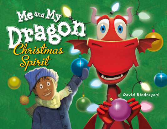 Me and My Dragon: Christmas Spirit (Me and My Dragon)