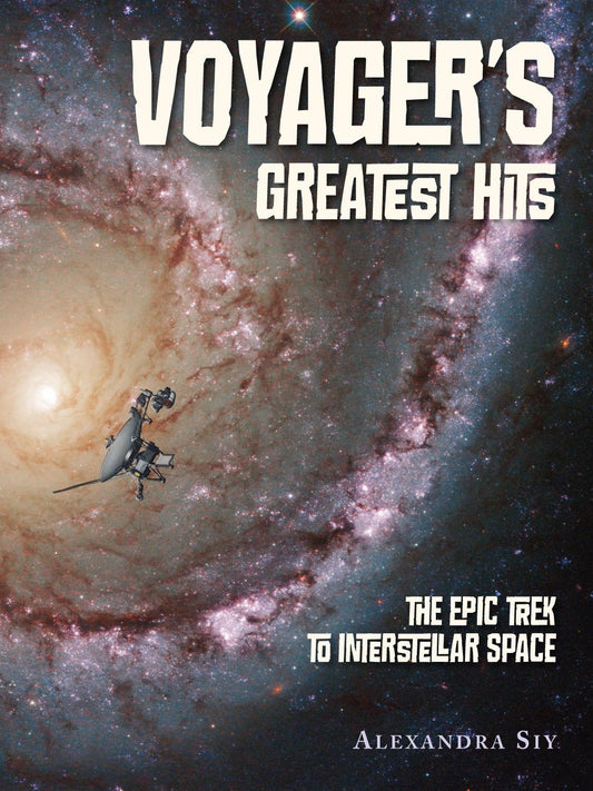 Voyager's Greatest Hits - The Epic Trek to Interstellar Space