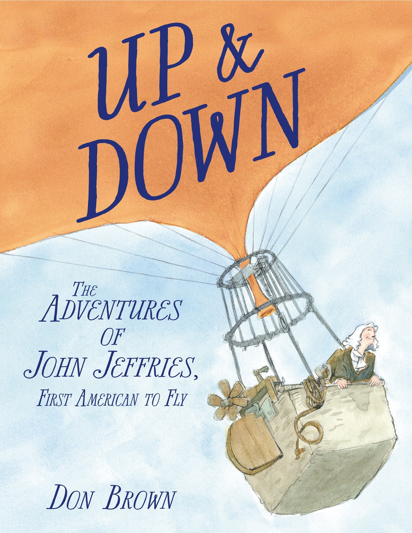 Up & Down - The Adventures of John Jeffries, First American to Fly