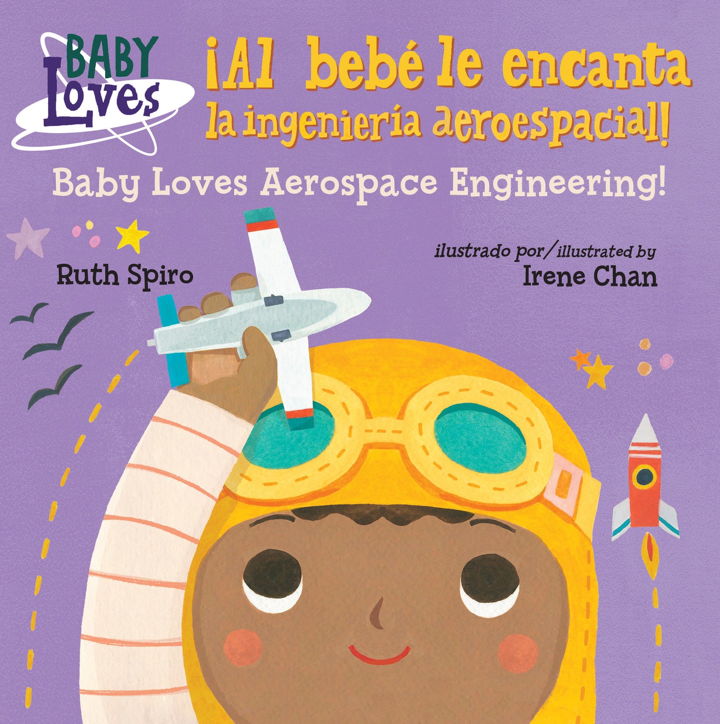 �Al beb� le encanta la ingenier�a aeroespacial! / Baby Loves Aerospace Engineering! (Spanish Bilingual Edition), Baby Loves Aerospace  Engineering! (Baby Loves Science)