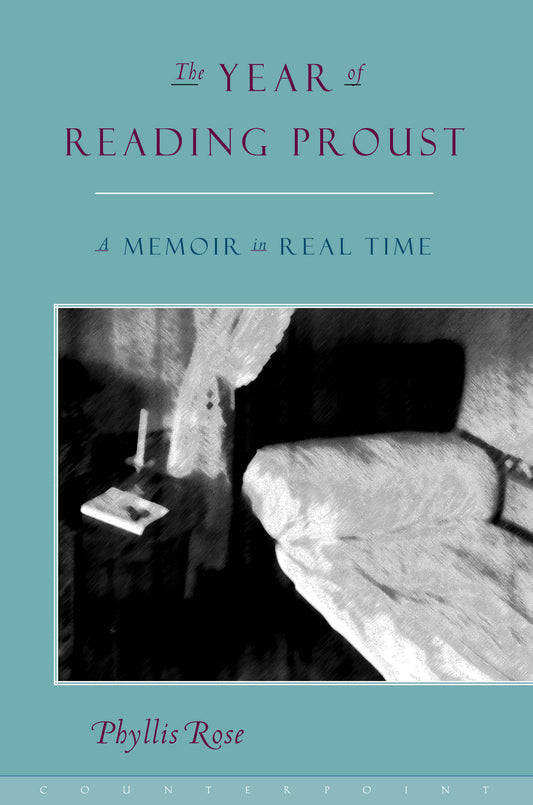 The Year of Reading Proust - A Memoir in Real Time