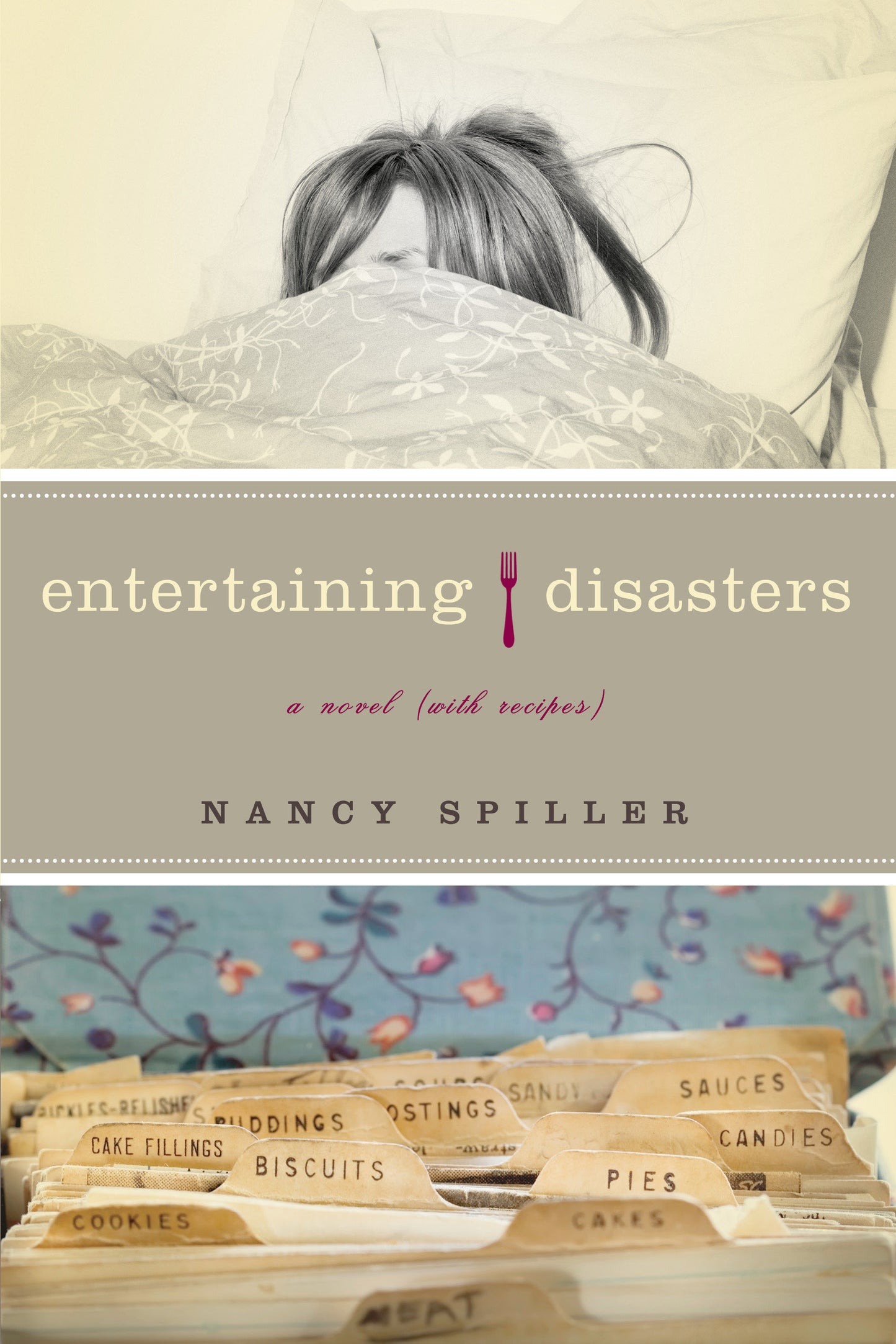 Entertaining Disasters - A Novel (With Recipes)