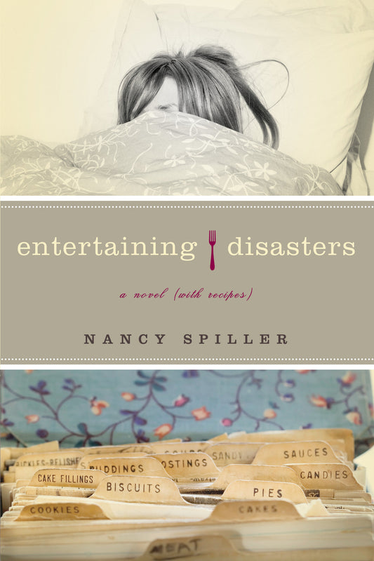 Entertaining Disasters - A Novel (With Recipes)