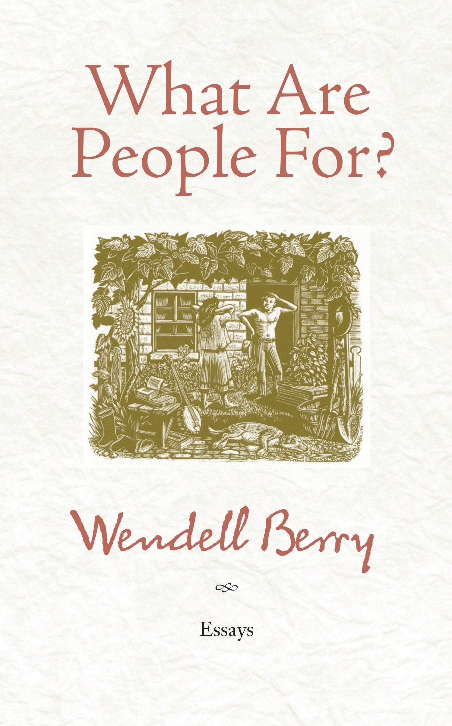 What Are People For? - Essays