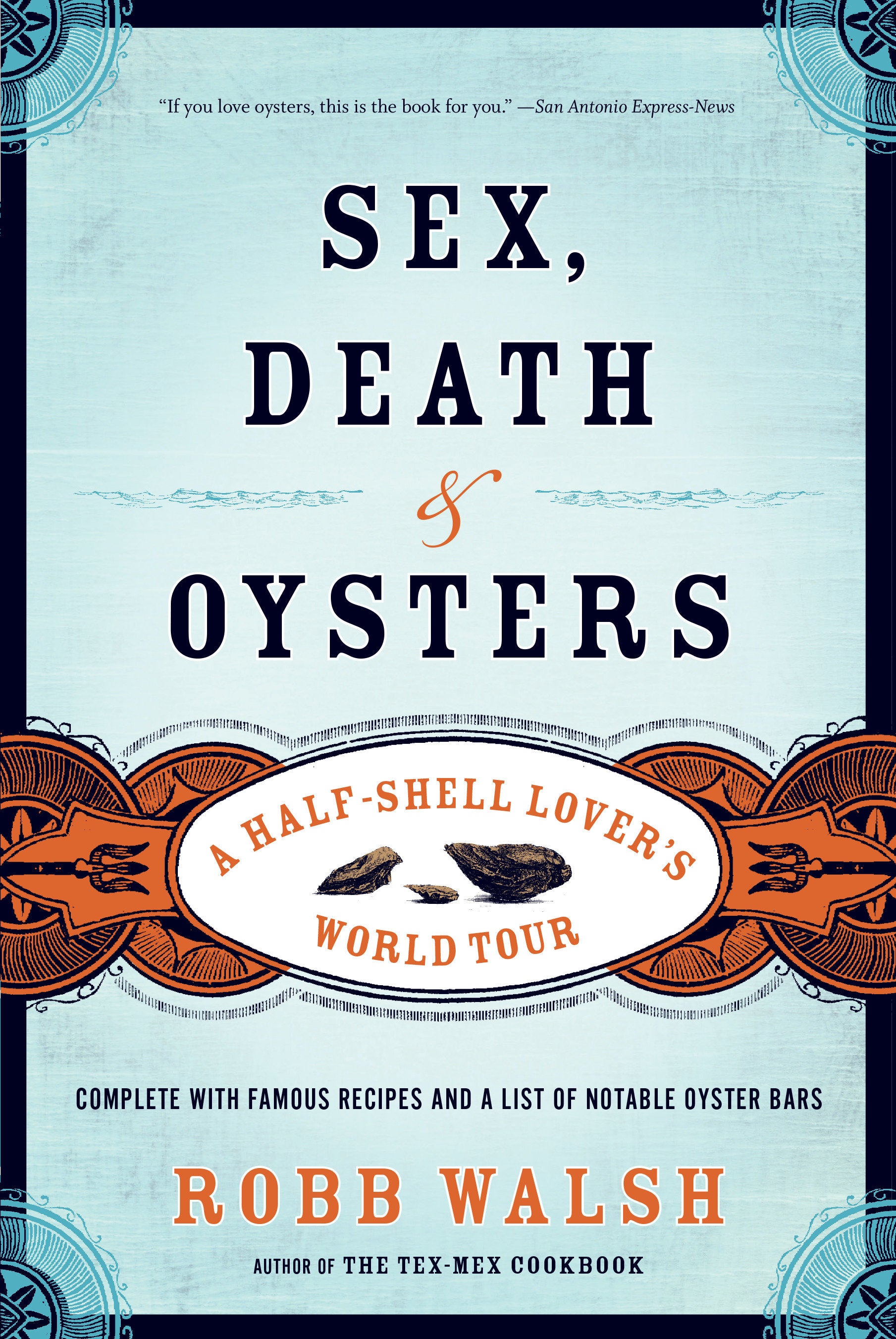Sex, Death and Oysters - A Half-Shell Lover's World Tour