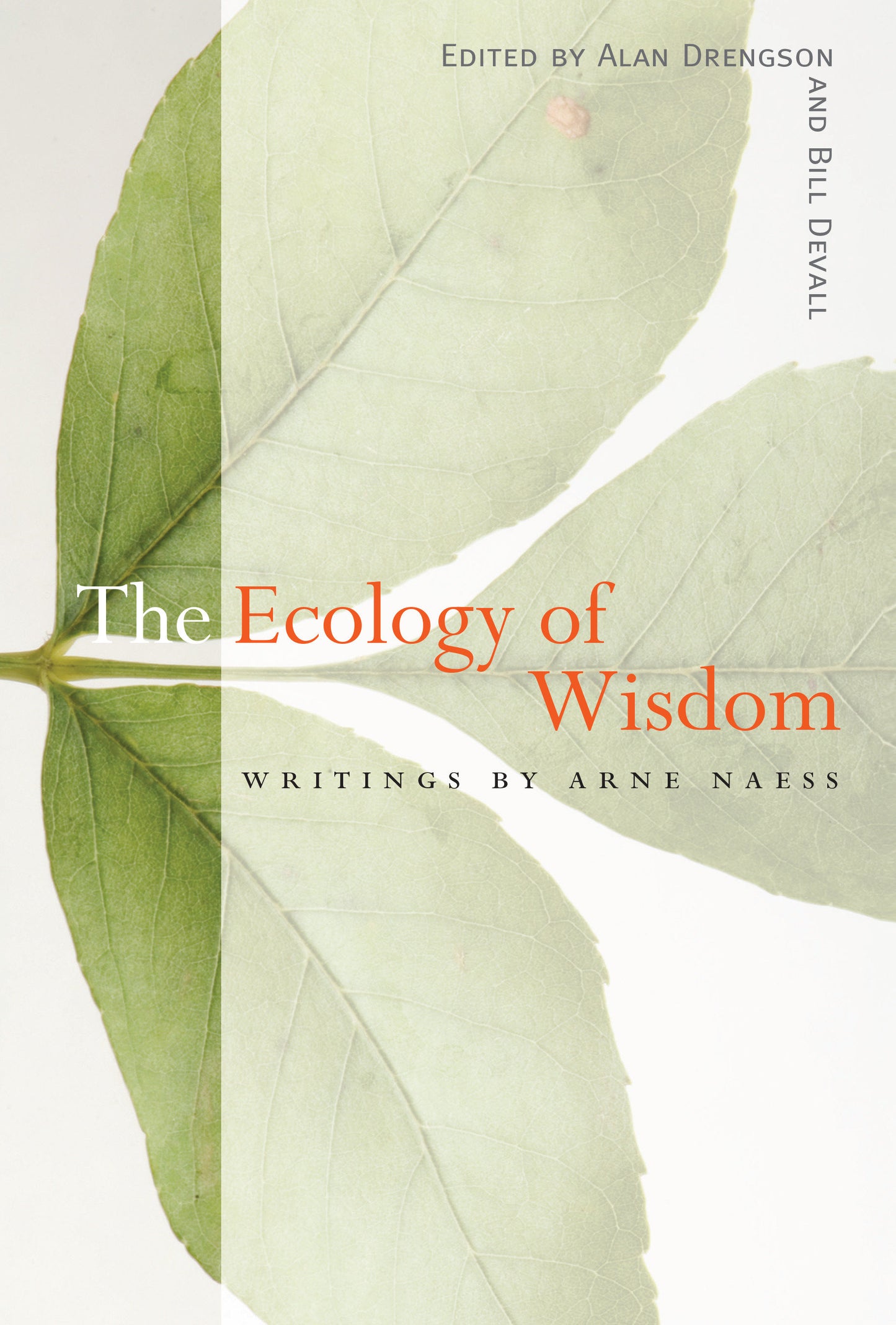 The Ecology of Wisdom - Writings by Arne Naess