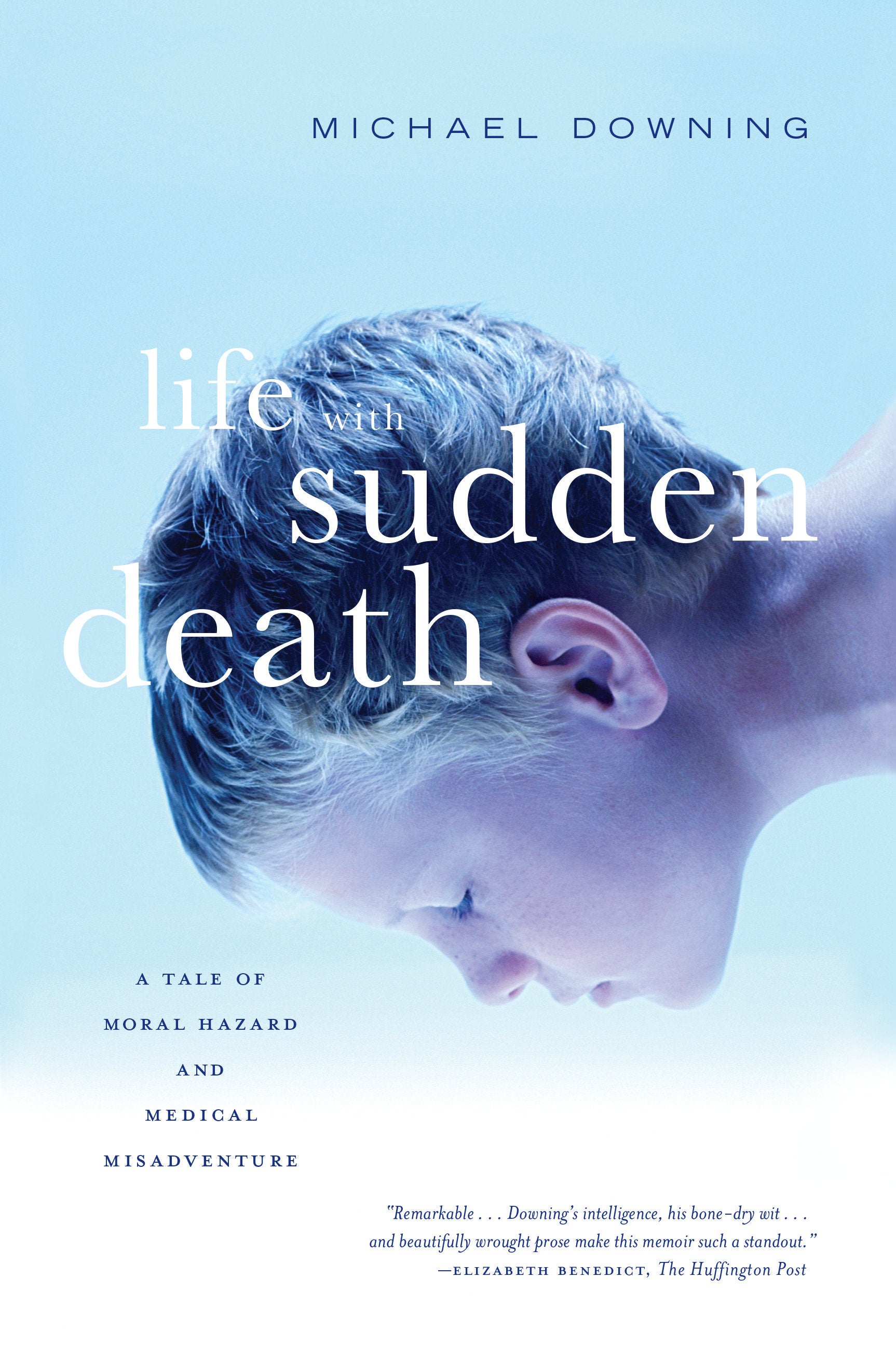 Life with Sudden Death - A Tale of Moral Hazard and Medical Misadventure
